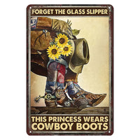 12x8" Aluminum Sign: Forget the Glass Shoe This Princess Wears Cowboy Boots